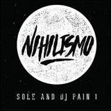 Sole And Dj Pain 1 - Nihilismo