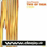 Java Pres. Two Of Them - C'mon