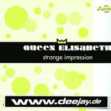 Queen Elisabeth - Strange Impression
