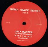 Jack Master / Slam - Soma Track Series Volumes 3 & 4