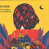 DJ Red - The Prophets Are Smiling EP