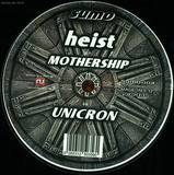 Heist - Mothership / Unicorn
