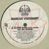 Marcus Visionary And Satori - Flying Dubs / My Sound