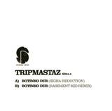 Tripmastaz - Botinko Dub