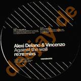 Alexi Delano & Vincenzo - Against The Wall *rmx*