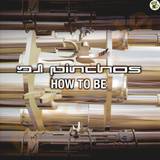 Dj Pinchos - How To Be