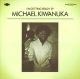Michael Kiwanuka - I'm Getting Ready