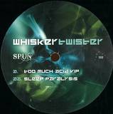 Whiskertwister - Too Much Acid Vip / Sleep Paralysis