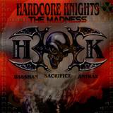 Hardcore Knights - The Madness