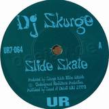 Dj Skurge - Slide Skate 7"
