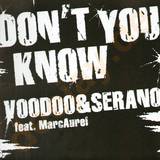 Voodoo & Serano - Don't You Know