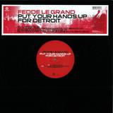 Fedde Le Grand - Put Your Hands Up For Detroit
