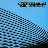 Bukaddor & Fishbeck - Less