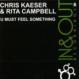 Chris Kaeser - U Must Feel Something
