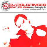 Dj Goldfinger Feat. Felisha - Keep Me Hanging On