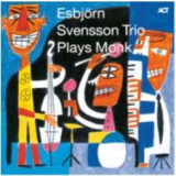 Esbjörn Svensson Trio - Plays Monk