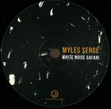 Myles Serge - White Noise Safari