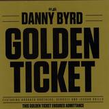 Danny Byrd - Golden Ticket 2x12"