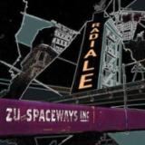 Zu & Spaceways Inc - Radiale LP