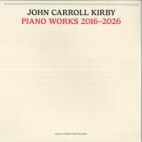 JOHN KIRBY CARROLL - PIANO WORKS 2016-2026