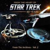 ORIGINAL SOUNDTRACK/STAR TREK - From The Heart Of Star Trek - 60 Years Vol. 2