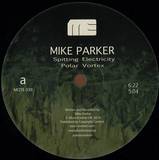 Mike Parker - Spitting Electricity
