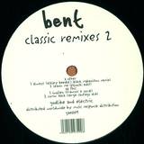Bent - Classic Remix Ep2