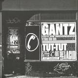 Gantz - Tut-tut Situation / Love & Acid