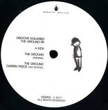 Groove Squared - The Ground Ep