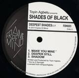 Toyin Agbetu Presents Shades Of Black - Deepest Shades Ep