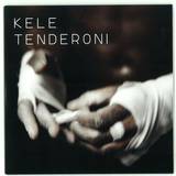 Kele - Tenderoni     7"