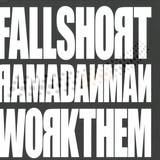 Ramadanman - Fall Short / Work Them