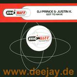Dj Prince & Justin K - Got To Have