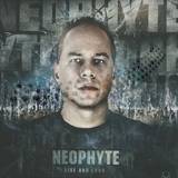 Neophyte - Live And Loud