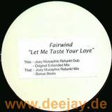 Fairwind - Let Me Taste Your Love