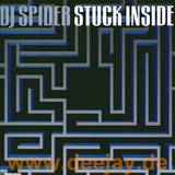Dj Spider - Stuck Inside