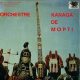 L'orchestre Kanaga De Mopti - Kanaga De Mopti