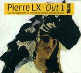 Pierre Lx - Out 1 Cd
