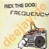Rex The Dog - Frequency