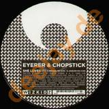 Eyererr & Chopstick - She Loves It
