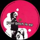 Karma Fever - Your Bitch Is Ep