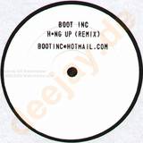 Boot Inc - H*ng Up *remix*