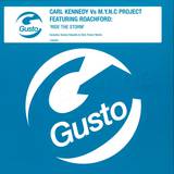 Carl Kennedy Vs. Mync Project - Ride The Storm