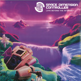Space Dimension Controller - Love Beyond The Intersect