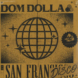 Dom Dolla - San Frandisco + Remixes