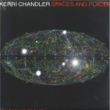 Kerri Chandler - Spaces and Places: Album Sampler 2 LP (2x12")