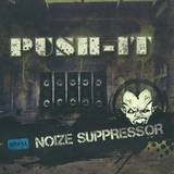 Noize Suppressor - Push It / Scream Like I Scream