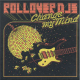 Rollover Djs - Change My Mind