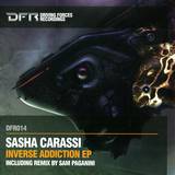 Sasha Carassi - Inverse Addiction Ep (incl. Sam Paganini Remix)