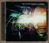 The Future Sound Of London - From The Archives Vol 7